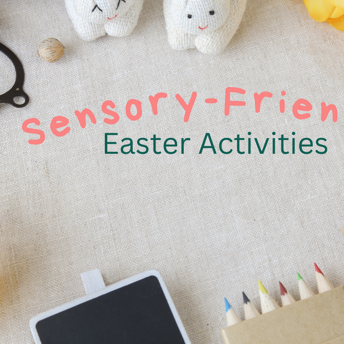 Sensory-Friendly Easter Activities
