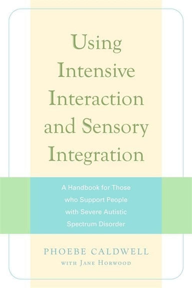 Using Intensive Interaction and Sensory Integration