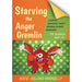 Starving the Anger Gremlin - for children aged 5-9